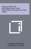 Simulation of Information and Decision Systems in the Firm