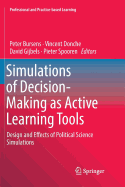 Simulations of Decision-Making as Active Learning Tools: Design and Effects of Political Science Simulations