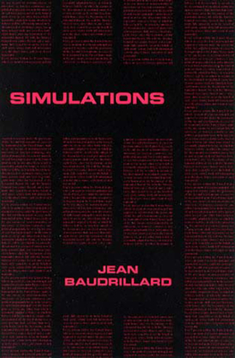 Simulations - Baudrillard, Jean, Professor, and Beitchman, Phil (Translated by), and Foss, Paul (Translated by)