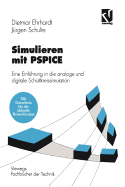 Simulieren Mit PSPICE: Eine Einfuhrung in Die Analoge Und Digitale Schaltkreissimulation