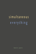 Simultaneous Everything