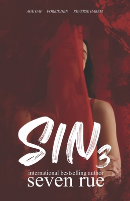 Sin 3: A Forbidden Reverse Harem & Age Gap Novel - Rue, Seven