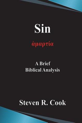 Sin: A Brief Biblical Analysis - Cook, Steven R