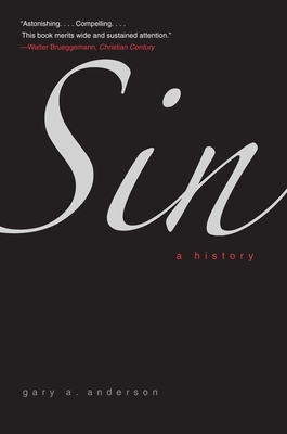 Sin: A History - Anderson, Gary A