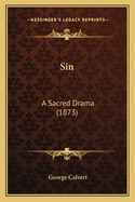 Sin: A Sacred Drama (1873)