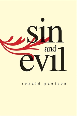 Sin and Evil: Moral Values in Literature - Paulson, Ronald