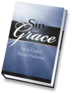 Sin and Grace - Danhof, Henry, and Hoeksema, Herman