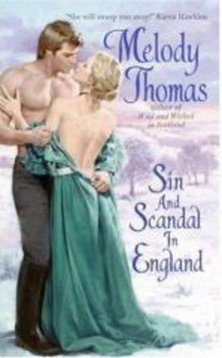 Sin and Scandal in England - Thomas, Melody