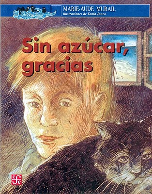 Sin Azucar, Gracias - Murail, Marie-Aude