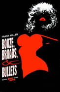 Sin City: Booze, Broads and Bullets - Miller, Frank