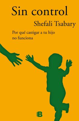 Sin Control / Out of Control - Tsabary, Shefali, Dr., PhD