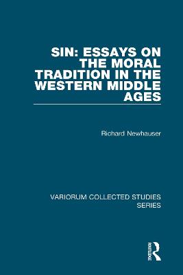 Sin: Essays on the Moral Tradition in the Western Middle Ages - Newhauser, Richard