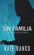 Sin Familia: El Viaje de una Joven a la Libertad