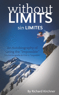 Sin Limites: Una Autobiograf?a de Vivir lo "Imposible"