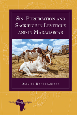 Sin, Purification and Sacrifice in Leviticus and in Madagascar - Holter, Knut (Editor), and Randrianjaka, Olivier