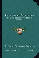 Sinai And Palestine: In Connection With Their History