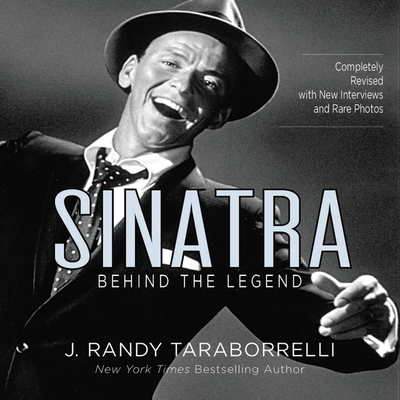 Sinatra: Behind the Legend - Taraborrelli, J Randy, and Petkoff, Robert (Read by)