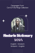Sindarin Dictionary 2024: Learn Sindarin Elvish Dictionary for all levels English - Sindarin Sindarin - English