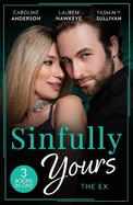 Sinfully Yours: The Ex: The Fiance He Can't Forget (the Legendary Walker Doctors) / Between the Lines / Return to Love