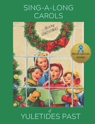 Sing Along Carols of Yuletides Past: Nostalgic Song Book for People with Alzheimer's/Dementia - Series, Nana's Books, and Klier, Laurette