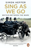 Sing As We Go: Britain Between the Wars