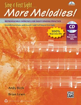 Sing at First Sight . . . More Melodies: Reproducible Exercises for Sight-Singing Practice, Reproducible Book & Data CD - Beck, Andy, and Lewis, Brian