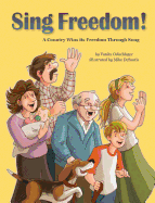 Sing Freedom: A Country Wins Its Freedom Through Song