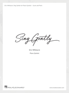 Sing Gently (Music from Virtual Choir 6): For Piano Quintet