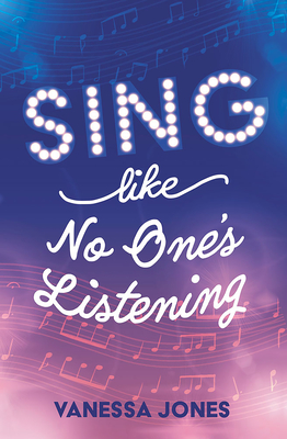 Sing Like No One's Listening - Jones, Vanessa