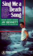 Sing Me a Death Song - Bennett, Jay
