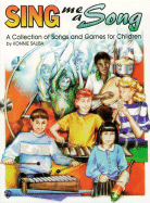 Sing Me a Song: A Collection of Songs and Games for Children