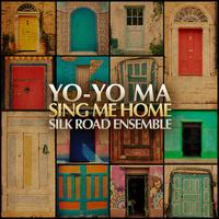 Sing Me Home - Yo-Yo Ma / Silkroad Ensemble