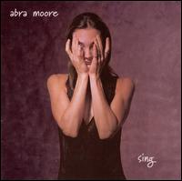 Sing - Abra Moore