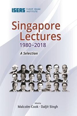 Singapore Lectures 1980-2018: A Selection - Cook, Malcolm (Editor), and Singh, Daljit (Editor)