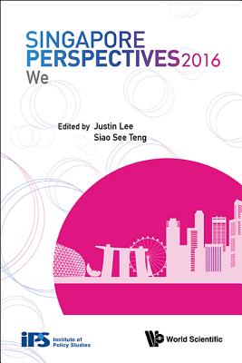 Singapore Perspectives 2016: We - Teng, Siao See (Editor), and Lee, Justin (Editor)