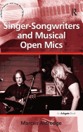 Singer-Songwriters and Musical Open Mics