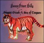 Singer's Grave/A Sea of Tongues - Bonnie "Prince" Billy