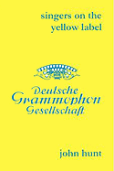 Singers on the Yellow Label [Deutsche Grammophon]. 7 Discographies. Maria Stader, Elfriede Trtschel (Trotschel), Annelies Kupper, Wolfgang Windgassen, Ernst Hfliger (Hafliger), Josef Greindl, Kim Borg. [2003].