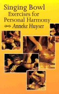 Singing Bowl Exercises and Personal Harmony