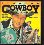 Singing Cowboy Stars - Phillips, Robert W