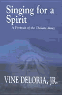 Singing for a Spirit: A Portrait of the Dakota Sioux