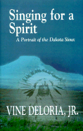 Singing for a Spirit: A Portrait of the Dakota Spirit