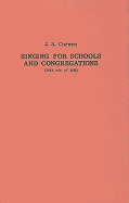 Singing for Schools and Congregations: 1843: Edn of 1852