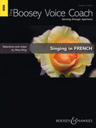 Singing in French - High Voice: The Boosey Voice Coach