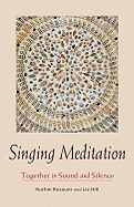 Singing Meditation: Together in Sound and Silence