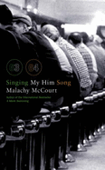 Singing My Him Song - McCourt, Malachy