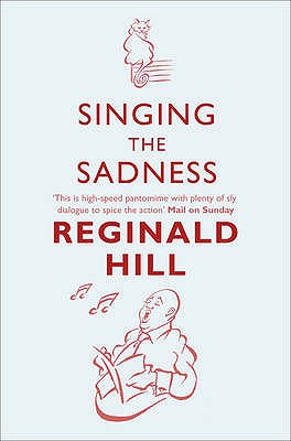 Singing the Sadness - Hill, Reginald