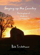 Singing Up the Country: The Songlines of Avebury and Beyond