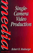 Single-Camera Video Production