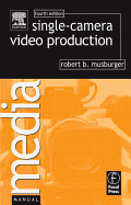 Single-Camera Video Production - Musburger Phd, Robert B